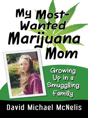 cover image of My Most-Wanted Marijuana Mom